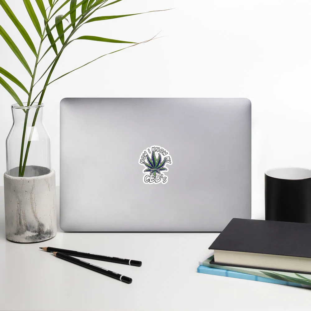 Now I Know My CBDs – Bubble-free stickers