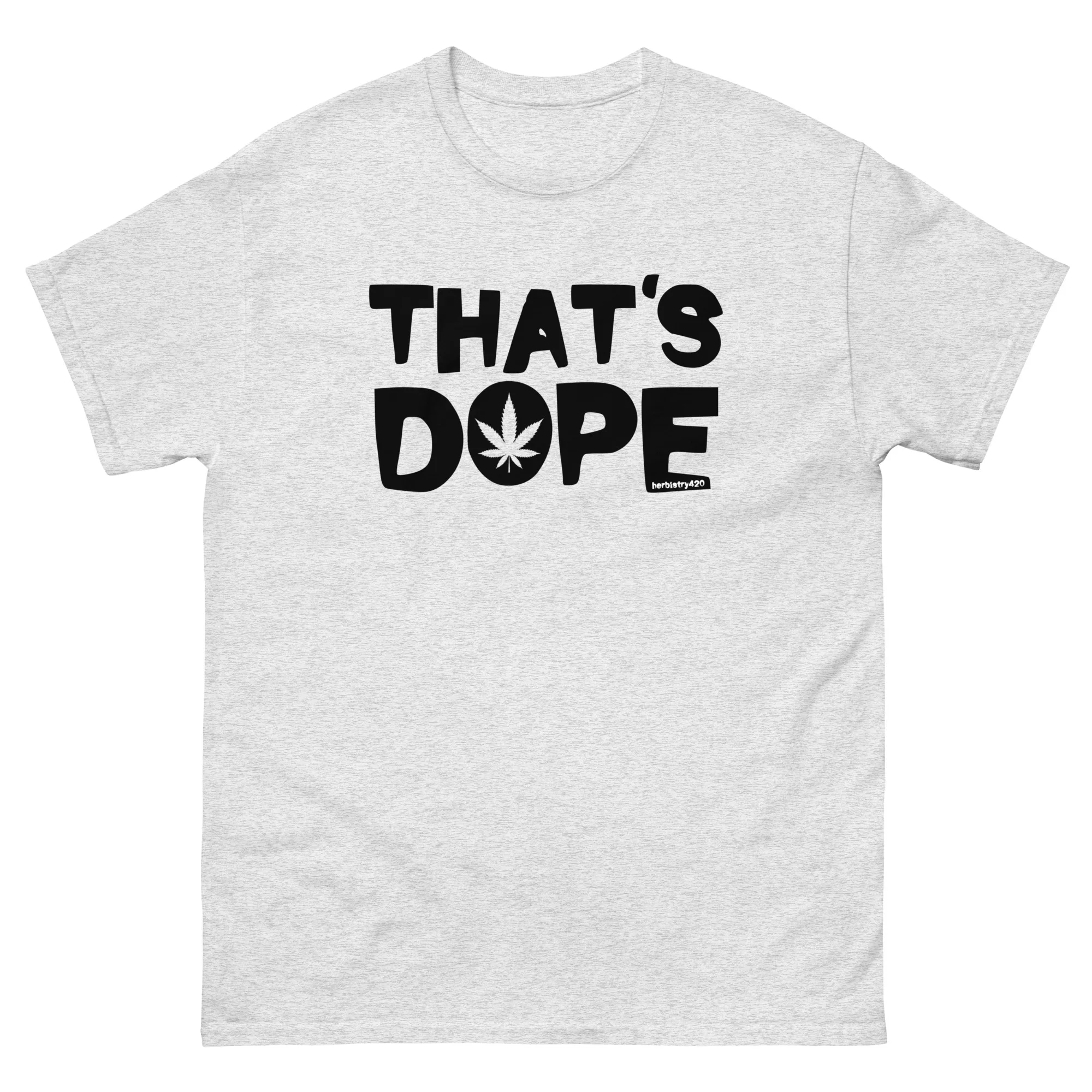 That's Dope – Unisex classic tee