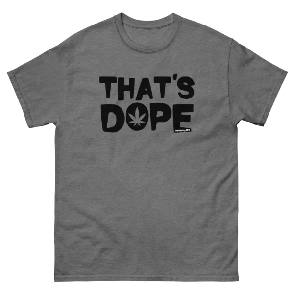That's Dope – Unisex classic tee - Image 11