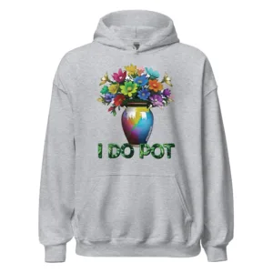 I Do Pot – Unisex Hoodie